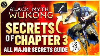 Black Myth Wukong  ALL Chapter 3 Secrets  Best Rewards Loot amp Secrets [upl. by Ru265]