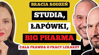 JAK WYGLĄDA PRACA LEKARZA W POLSCE I NA ŚWIECIE  BIG PHARMA ŁAPÓWKI STUDIA  Bracia Rodzeń [upl. by Natie]