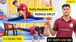 5 Exercise do a SPLIT  Daily Routine Of Split  Middle split Stretching Exercise [upl. by Galitea]