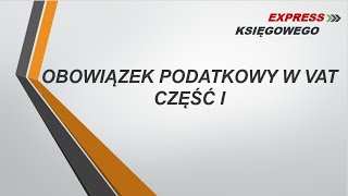 6 Obowiązek podatkowy w VAT czI ustawa VAT w pigułce [upl. by Jasmina]