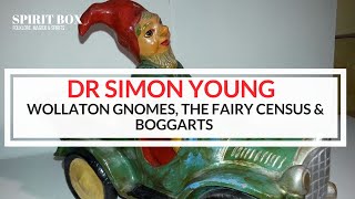 97  Dr Simon Young on Wollaton Gnomes the Fairy census amp Boggarts [upl. by Inafets]