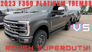 First Impression 2023 F350 Platinum Tremor vs a 2023 Roush F350 2023superduty [upl. by Dewar]