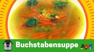 Buchstabensuppe mit Karotten  lecker aus dem Instant Pot [upl. by Maura]