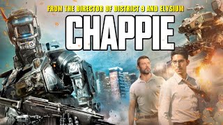 Chappie 2015 Movie  Sharlto Copley Dev Patel Sigourney Weaver Ninja  Review amp Facts [upl. by Darleen]