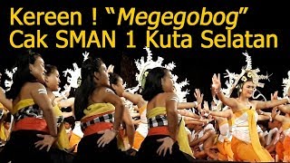 Kereen   Cak SMAN 1 Kuta Selatan  Megegobog [upl. by Esiocnarf520]