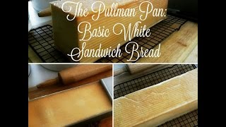 Pullman Pan Basic White Sandwich Bread [upl. by Weinert]