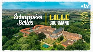 Lille gourmand  Échappées belles [upl. by Anelys574]