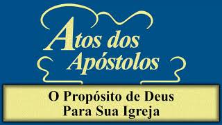 Atos dos Apóstolos  Capítulo 01  O Propósito de Deus Para Sua Igreja [upl. by Ahsiret]