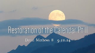 Restoration of the Calendar Pt11  Pastor David Mathews 92124 [upl. by Reld]