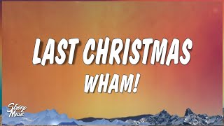 Wham  Last Christmas Lyrics quotlast christmas i gave you my heartquot [upl. by Nybor262]