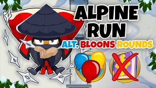 Alpine Run ALTERNATE BLOONS ROUNDS Guide  No Monkey Knowledge  BTD6 [upl. by Oramug]