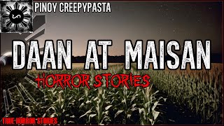 Daan at Maisan Horror Stories  True Horror Stories  Pinoy Creepypasta [upl. by Etat]