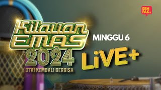 LIVE KILAUAN EMAS 2024 LIVE   MINGGU 6 [upl. by Atnwahsal]