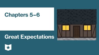 Great Expectations by Charles Dickens  Chapters 5–6 [upl. by Nevi]