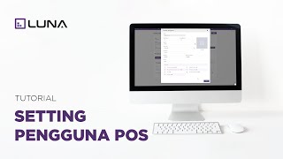 Setting Pengguna POS  Luna POS [upl. by Sarina]