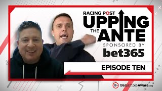 Upping The Ante  Episode 10  Cheltenham Festival 2022 AntePost Tips [upl. by Ecnar]