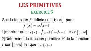 Les primitives dune fonction 2 bac exercice 5 [upl. by Weaks]