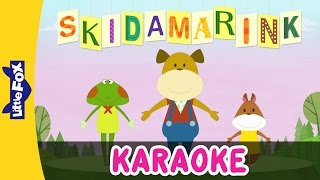 Skidamarink  SingAlongs  Karaoke Version  Full HD  By Little Fox [upl. by Lauryn687]