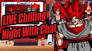 LIVE Chilling Night With Chat On Stream [upl. by Anertal]