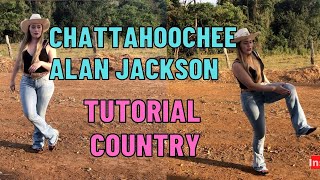 ALAN JACKSON CHATTAHOOCHEE Tutorial Country Aprenda a dançar country fácil [upl. by Gnouhk884]