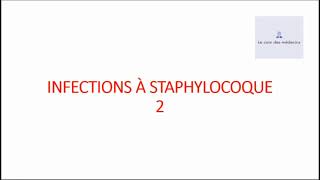 Infections à Staphylocoque 2 [upl. by Atiugram]