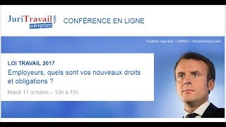 Loi Travail 2017  Conférence en ligne Juritravail [upl. by Erdnaed180]