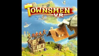 Townsmen VR Part 2 [upl. by Linden]