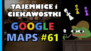 Google Maps  Tajemnice i Ciekawostki 61 [upl. by Ogu]