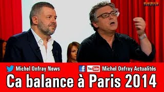 Michel Onfray  Ca balance à Paris Naulleau Pingeot Arnaud Viviant Le reel na pas eu lieu 2014 [upl. by Lorimer]