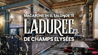 👉 Dónde tomar el té en París  Laduree Salón de Té de Champs Elysées 🍨 ☕ [upl. by Sirmons]