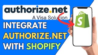 How To Integrate AuthorizeNet With Shopify 2024 [upl. by Mosi395]