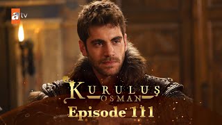 Kurulus Osman Urdu  Season 5 Episode 111 [upl. by Aeriela322]