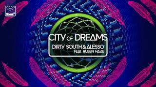 Dirty South amp Alesso ft Ruben Haze  City of Dreams Radio Edit [upl. by Costello]