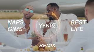 Naps ft Gims  Best Life YANISS Remix [upl. by Adnawak]