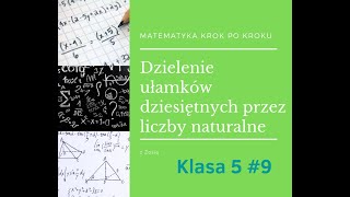 Matematyka z Zosią Klasa 5 9 Dzielenie ułamków dziesiętnych przez liczby naturalne  GWO 2020 [upl. by Ennairac]