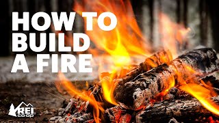 How to Build a Fire  REI [upl. by Niobe]