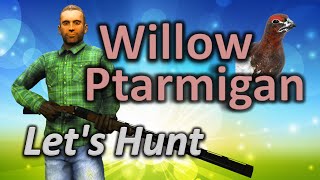 Lets Hunt WILLOW PTARMIGAN  theHunter Classic [upl. by Norej]