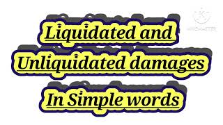 Liquidated vs Unliquidated Damages  LIQUIDATED amp UNLIQUIDATED DAMAGES IN SIMPLE WORDS [upl. by Ahtibat]