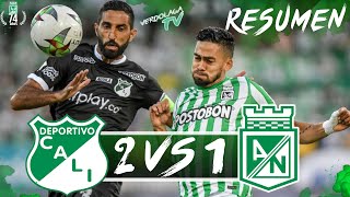 🔥RESUMEN Cali vs Atlético Nacional 21  Liga Betplay  Cuadrangulares [upl. by Anoj]