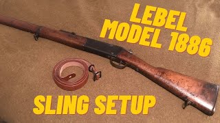 Lebel Model 1886 Sling Setup [upl. by Saundra]