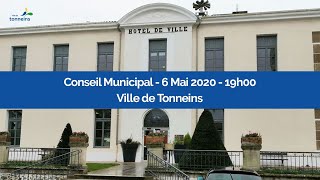 Conseil Municipal  6 Mai 2020  Ville de Tonneins [upl. by Rehptsirhc347]