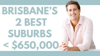 10 Best Suburbs In Brisbane under 650000  Property Investing [upl. by Esorbma975]