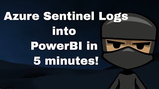 Integrate Azure Sentinel logs into PowerBI in 5 Minutes [upl. by Nollek]