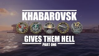 World Of Warships  Khabarovsk Gives Them Hell Part One [upl. by Hallett817]