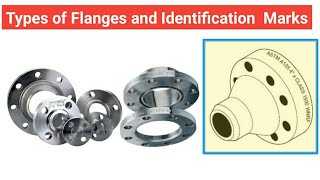 Type of Pipe Flanges and Identification markings [upl. by Eliott]