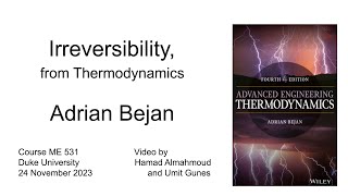 Adrian Bejan I Irreversibility from Thermodynamics [upl. by Dall]