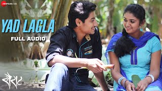 Yad Lagla  Full Audio Song  Sairat  Ajay Atul  Nagraj Popatrao Manjule [upl. by Hagood170]