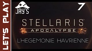 FR Stellaris Apocalypse  LHégémonie Havrienne  Épisode 7 [upl. by Hwang]