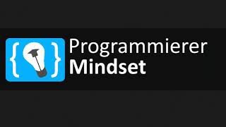 Das richtige Mindset  Programmieren Lernen Podcast [upl. by Britton861]