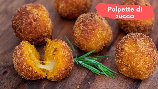 POLPETTE DI ZUCCA Ricetta facile  Una Favola in Cucina [upl. by Nialb427]